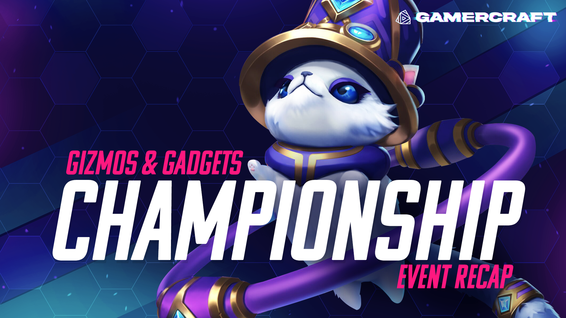 Gizmos & Gadgets World Championship Recap