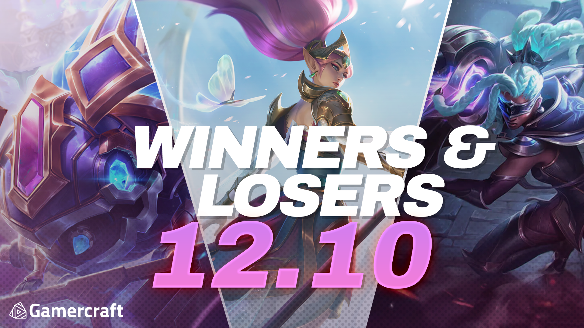 Winners and Losers - Patch 12.10