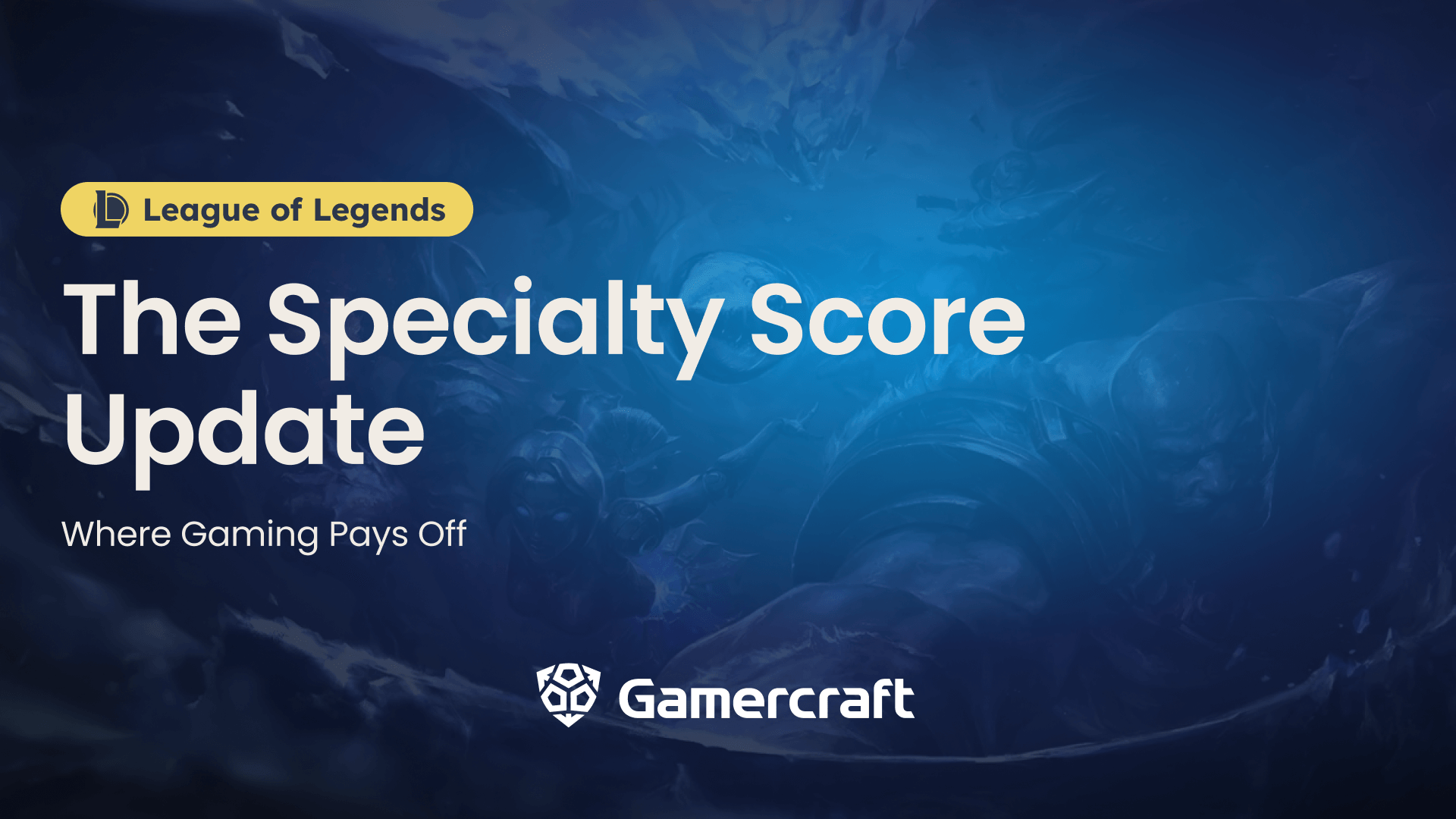 The Specialty Score Update: League of Legends Scoring System