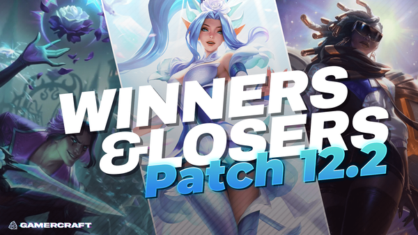 Winners and Losers - Patch 12.2